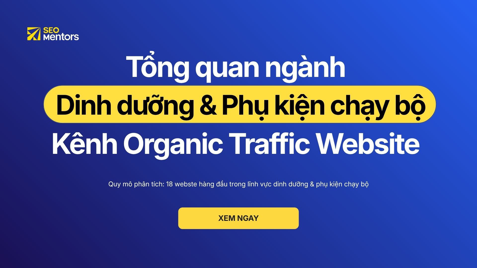 SEO ngành Dinh dưỡng & Phụ kiện chạy bộ